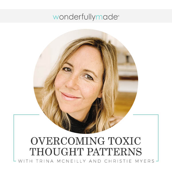 WOMA Trina McNeilly | Toxic Thought Patterns